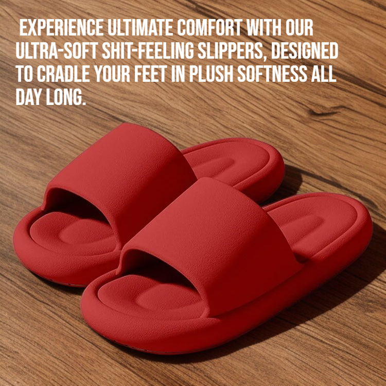 Ultra-soft shit-feeling slippers