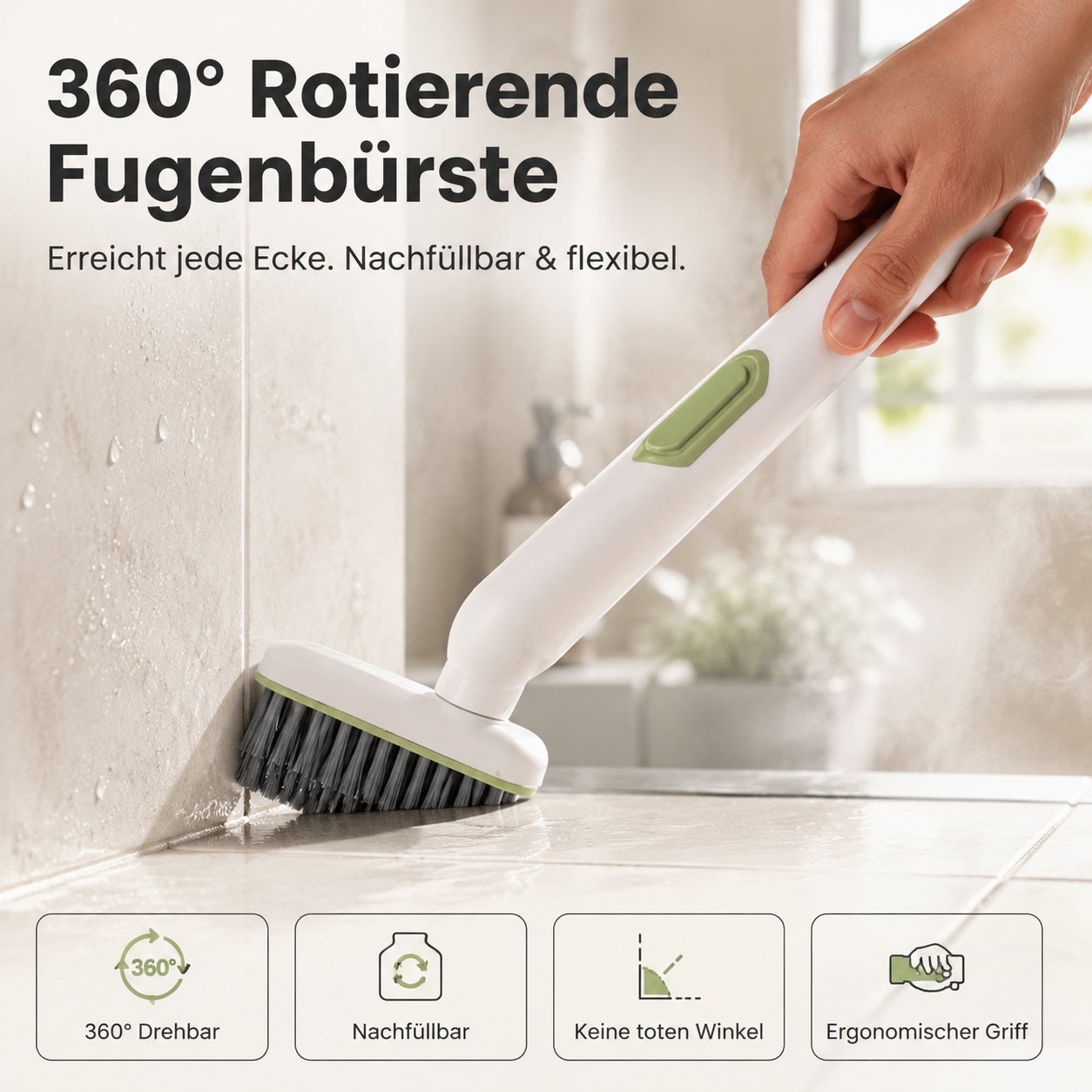 Rundum drehbare Fugenbürste mit Flüssigkeitszufuhr