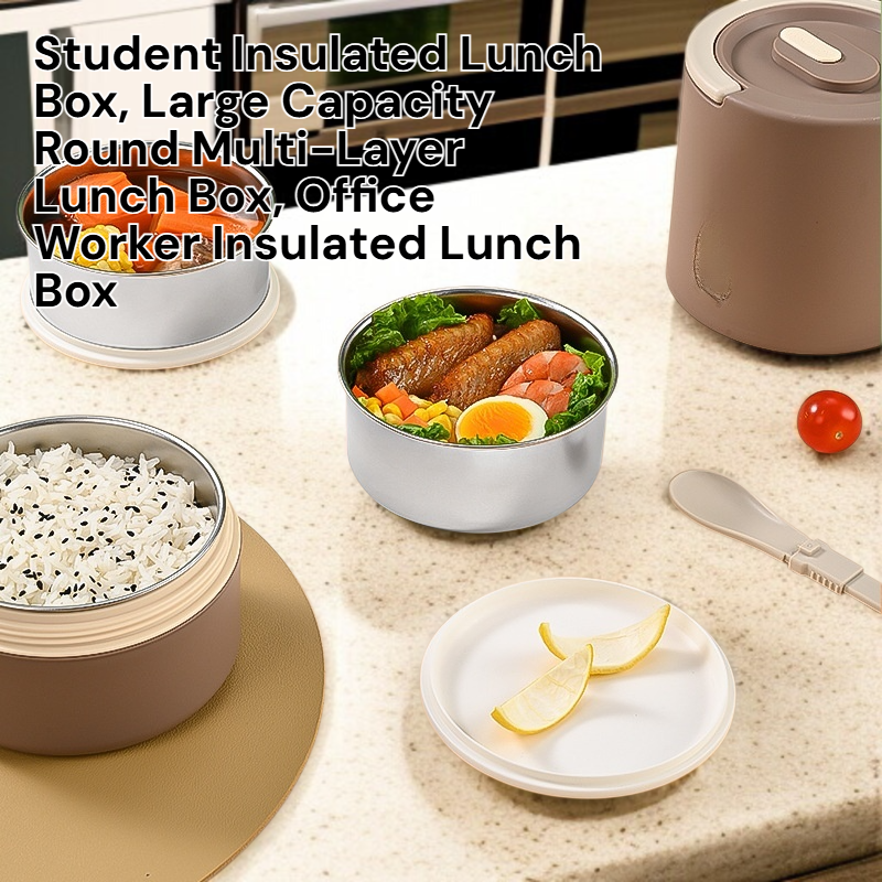 Large Capacity Round Multi-layer Insulated Lunch Box for Office Workers